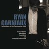 Ryan Carniaux: Reflections Of The Persevering Spirit