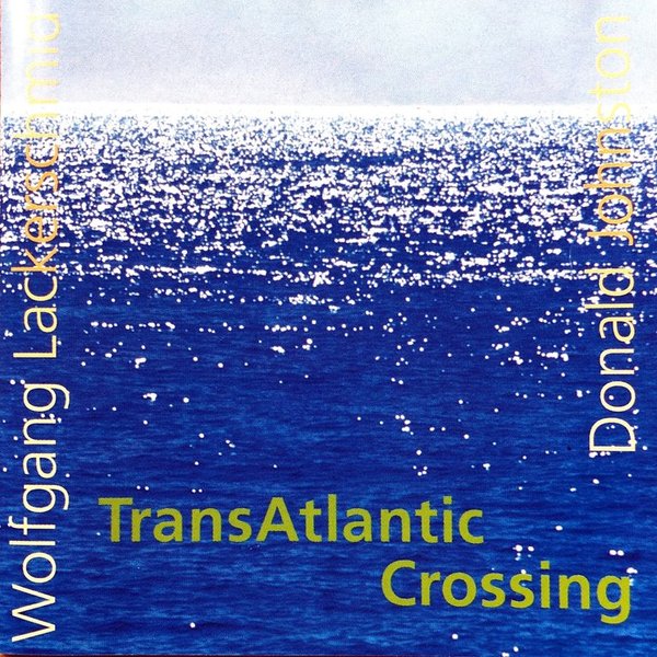 Lackerschmid / Johnston: Transatlantic Crossing