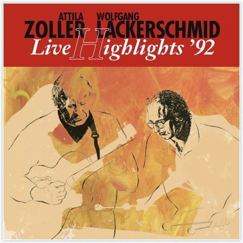 Attila Zoller & Wolfgang Lackerschmid - Live Highlights '92 (SS)
