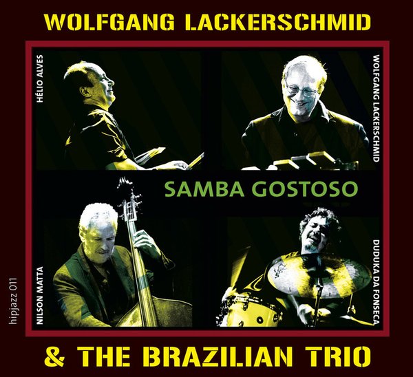 Wolfgang Lackerschmid & The Brazilian Trio - SAMBA GOSTOSO