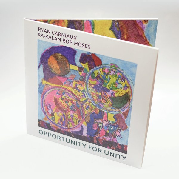 Ryan Carniaux & Ra-Kalam Bob Moses - Opportunity For Unity